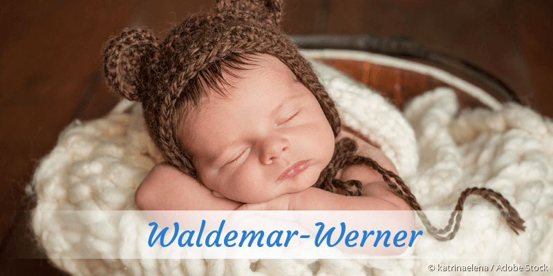Baby mit Namen Waldemar-Werner