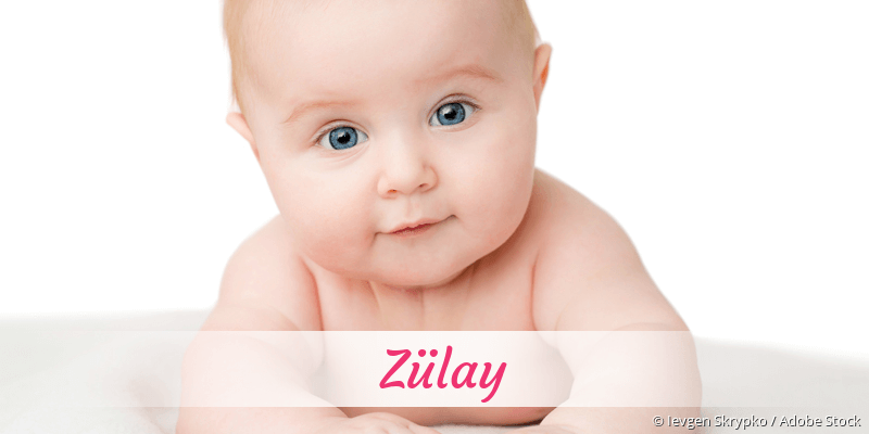 Baby mit Namen Zülay