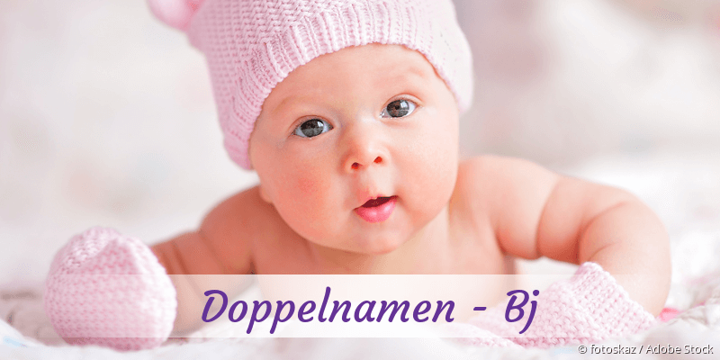 Doppelnamen mit Bj