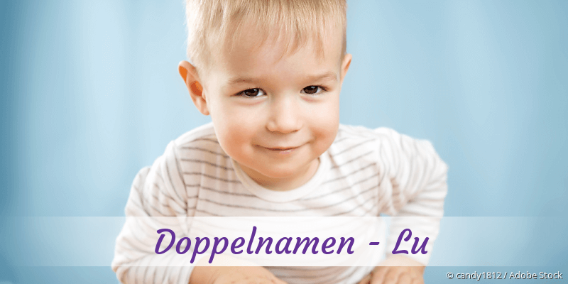 Doppelnamen mit Lu