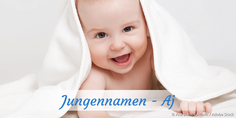 Jungennamen mit Aj