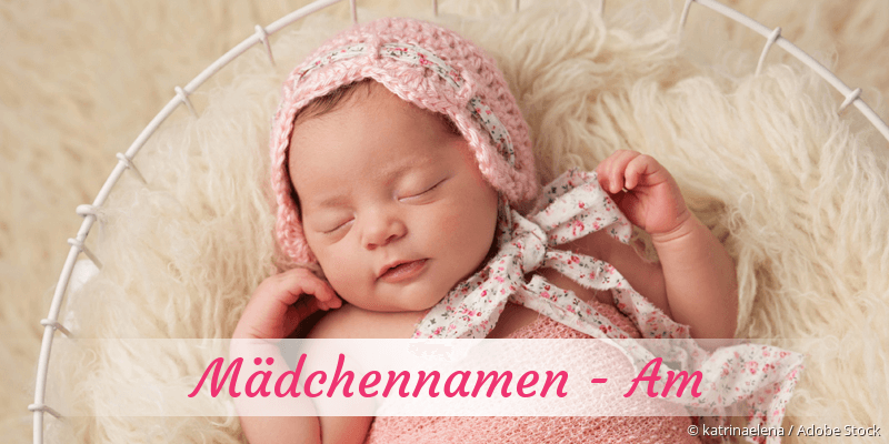 Mdchennamen mit Am