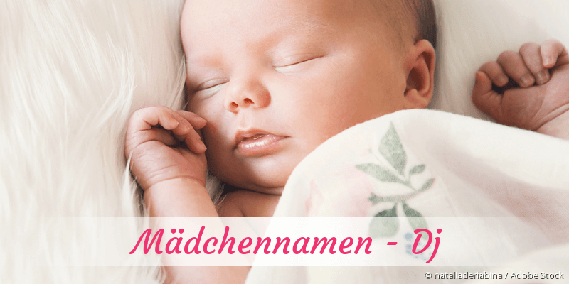 Mdchennamen mit Dj